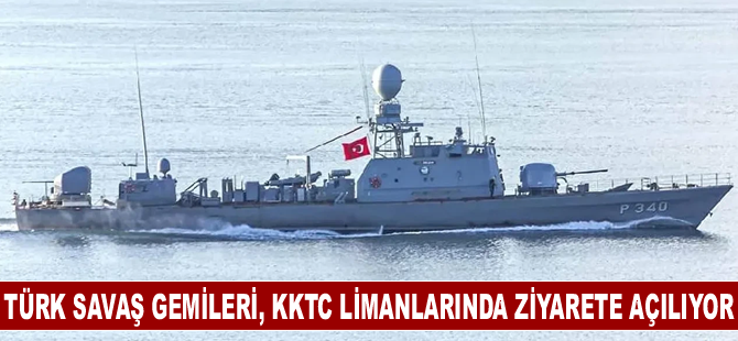 Türk savaş gemileri, KKTC limanlarında ziyarete açılıyor