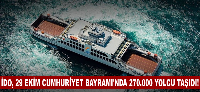 İDO, 29 Ekim Cumhuriyet Bayramı’nda 270.000 yolcu taşıdı!