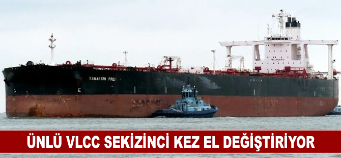 Ünlü VLCC sekizinci kez el değiştiriyor