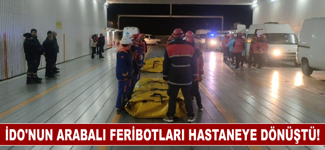 İDO’nun arabalı feribotları Yalova’da acil durumlar için hastaneye dönüştü!