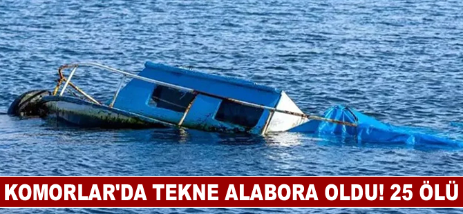 Komorlar'da tekne alabora oldu! 25 ölü