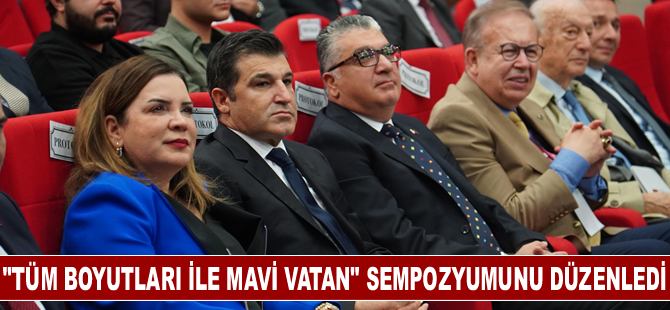 "Tüm Boyutları ile Mavi Vatan" Sempozyumunu düzenledi