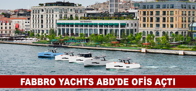 Fabbro Yachts ABD’de ofis açtı