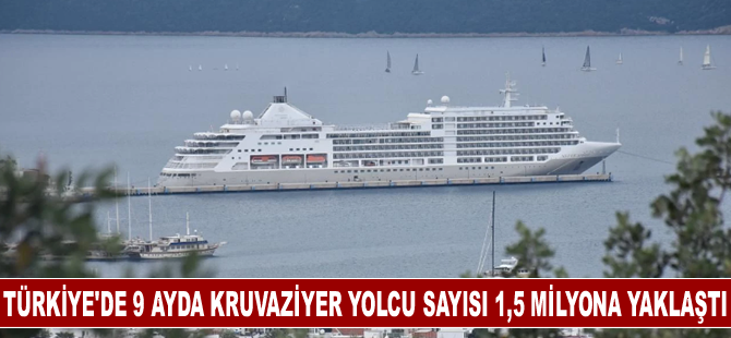 Türkiye'de 9 ayda kruvaziyer yolcu sayısı 1,5 milyona yaklaştı