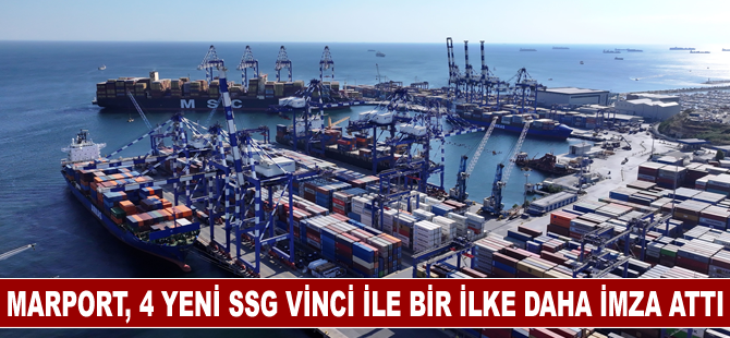 Marport, 4 yeni SSG vinci ile bir ilke daha imza attı