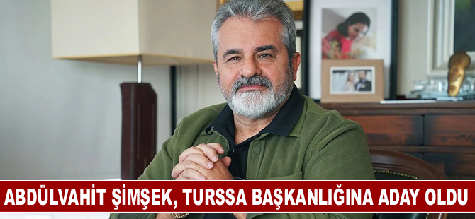 Abdülvahit Şimşek, TURSSA başkanlığına aday oldu