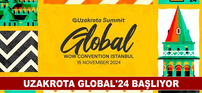 Uzakrota Global’24 başlıyor