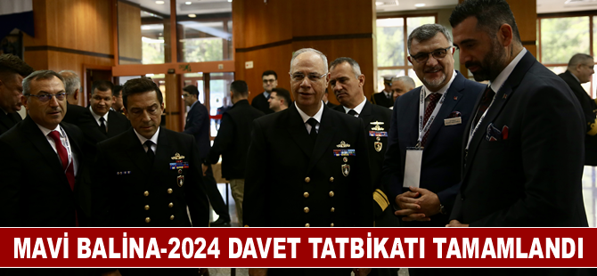 Mavi Balina-2024 Davet Tatbikatı tamamlandı