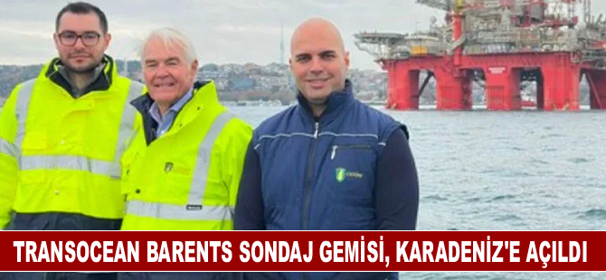 Transocean Barents sondaj gemisi, Karadeniz'e açıldı