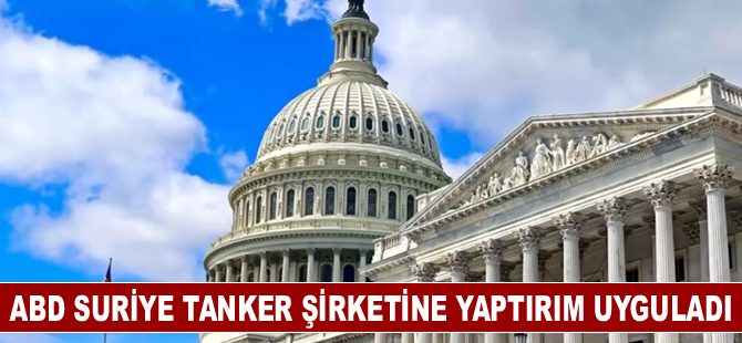 ABD Suriye tanker şirketine yaptırım uyguladı