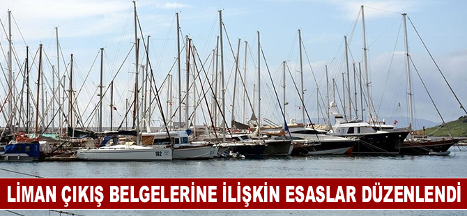 Liman çıkış belgelerine ilişkin esaslar düzenlendi