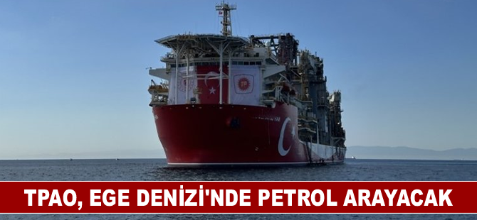 TPAO, Ege Denizi'nde petrol arayacak