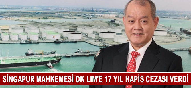 Singapur Mahkemesi OK Lim'e 17 yıl hapis cezası verdi