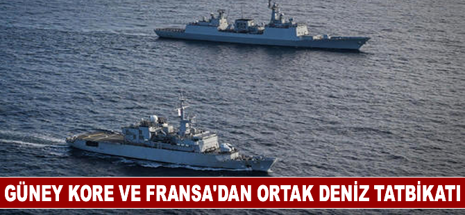 Güney Kore ve Fransa'dan ortak deniz tatbikatı