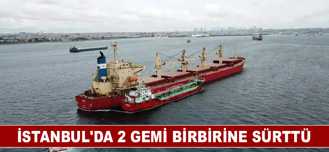 İstanbul'da demirli 2 gemi lodosun etkisiyle birbirine sürttü