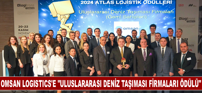 Omsan Logistics, "Uluslararası Deniz Taşıması Firmaları Ödülü"ne layık görüldü