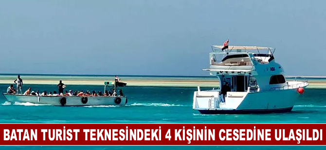 Batan turist teknesindeki 4 kişinin cansız bedenine ulaşıldı