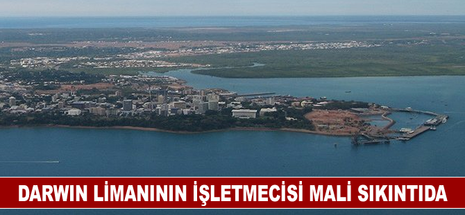 Darwin limanının Çinli işletmecisi mali sıkıntıda