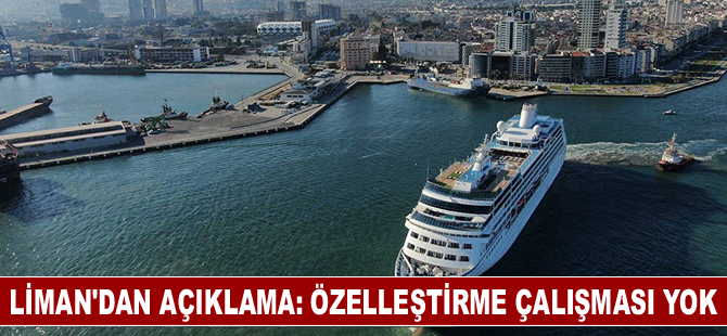 İzmir Liman işletmesi : Özelleştirme çalışması yok