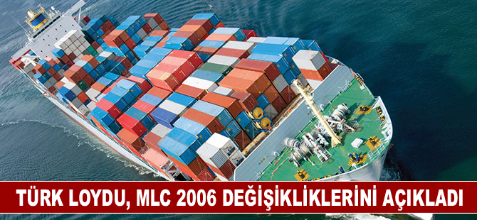 Türk Loydu, MLC 2006 değişikliklerini açıkladı