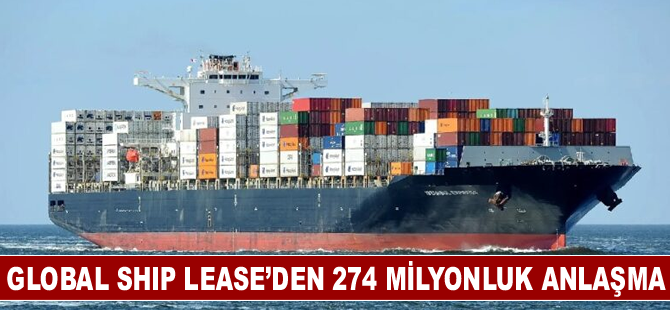 Global Ship Lease, 274 milyon dolarlık anlaşmayla dörtlü gemiyi satın aldı