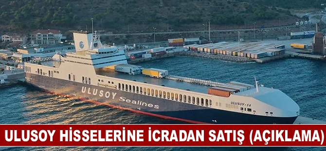 Ulusoy hisselerine icradan satış (açıklama)