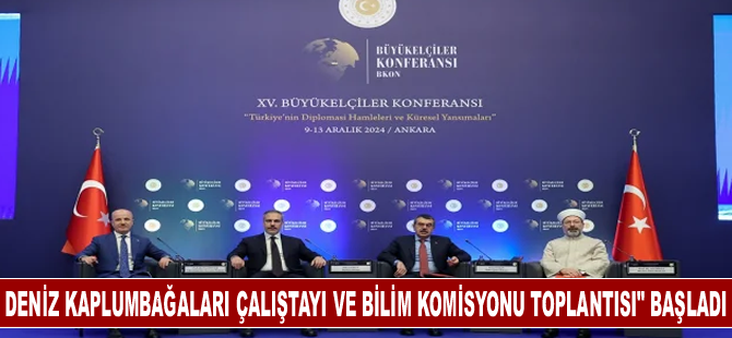 Deniz Kaplumbağaları Çalıştayı ve Bilim Komisyonu Toplantısı" başladı