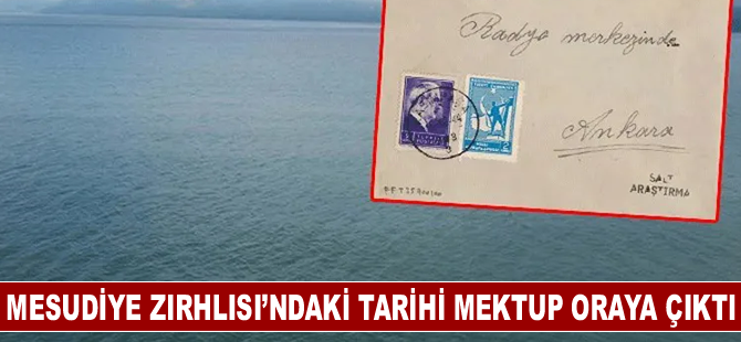 Mesudiye Zırhlısı’ndaki tarihi mektup oraya çıktı