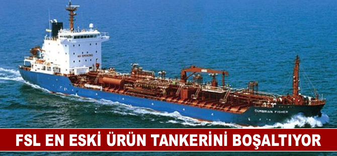 FSL en eski ürün tankerini boşaltıyor