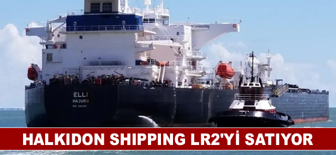 Halkidon Shipping LR2'yi satıyor