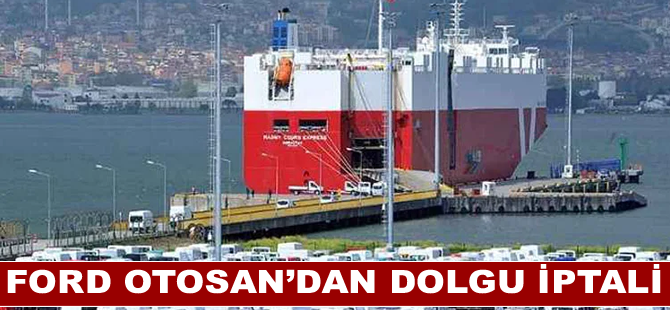 Ford Otosan’dan dolgu iptali