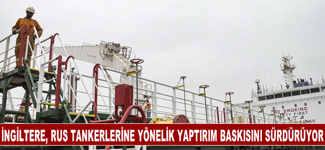 İngiltere, Rus tankerlerine yönelik yaptırım baskısını sürdürüyor