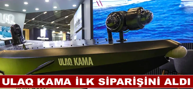 ULAQ KAMA ilk siparişini aldı