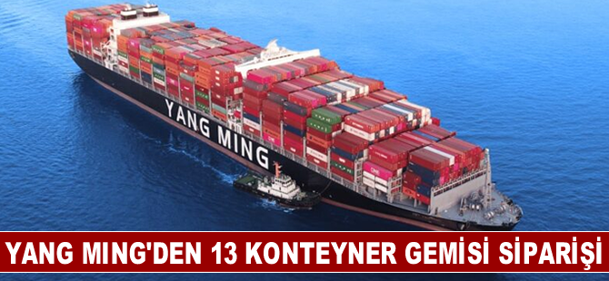 Yang Ming'den 13 konteyner gemisi siparişi