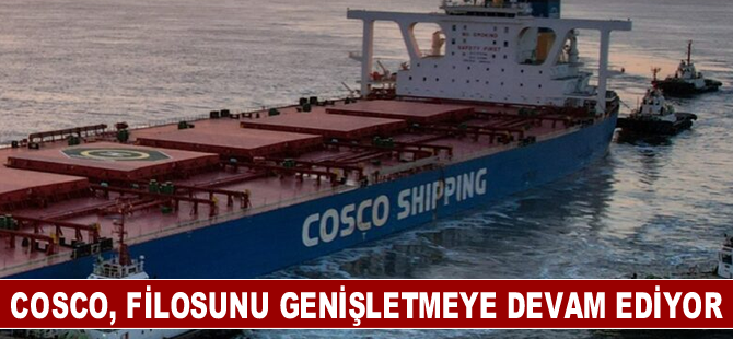 COSCO, filosunu genişletmeye devam ediyor