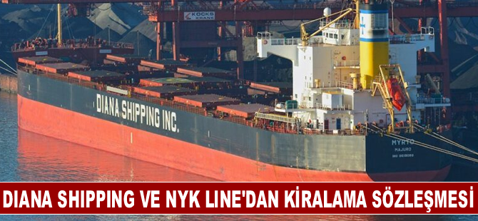 Diana Shipping ve NYK Line'dan kiralama sözleşmesi