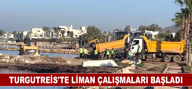 Turgutreis'te liman çalışmaları başladı