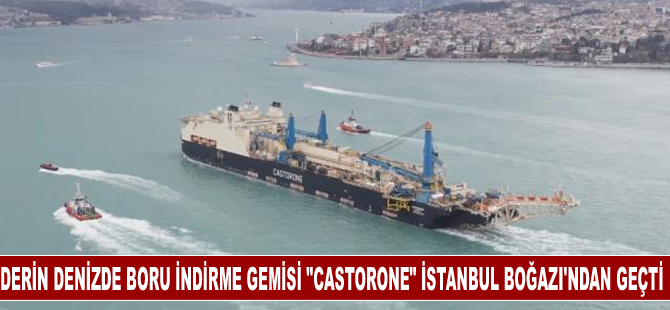 Derin denizde boru indirme gemisi "Castorone" İstanbul Boğazı'ndan geçti