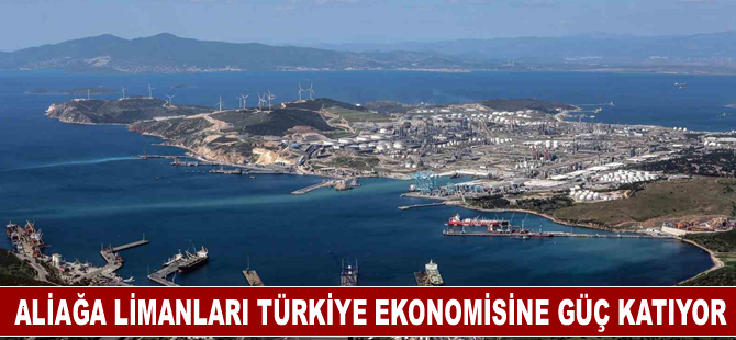 Aliağa Limanları Türkiye Ekonomisine Güç Katıyor