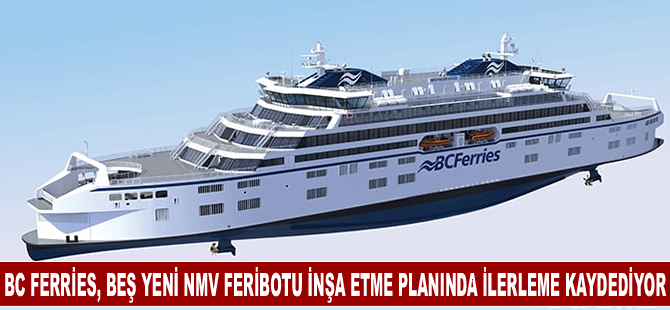 BC Ferries, beş yeni NMV feribotu inşa etme planında ilerleme kaydediyor