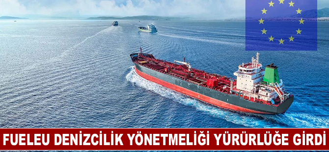 FuelEU denizcilik yönetmeliği yürürlüğe girdi