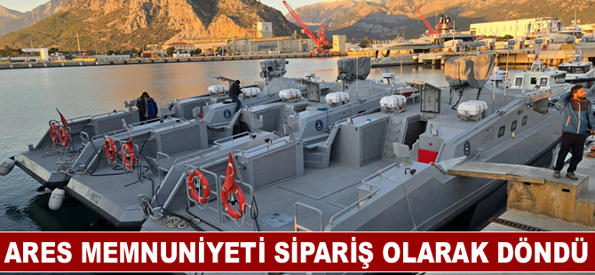 Ares memnuniyeti sipariş olarak döndü