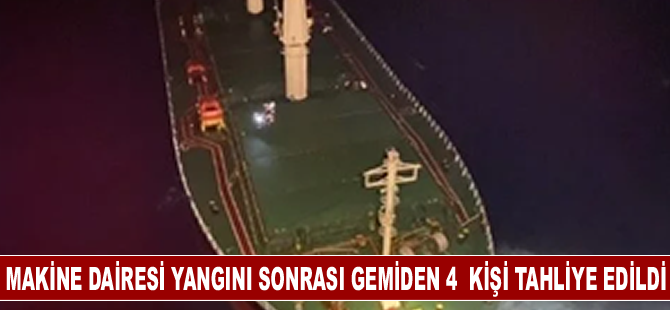 Makine Dairesi Yangını Sonrası Gemiden Dört Kişi Tahliye Edildi