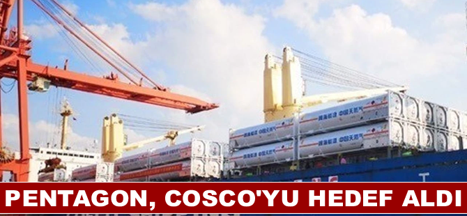 Pentagon, COSCO'yu hedef aldı