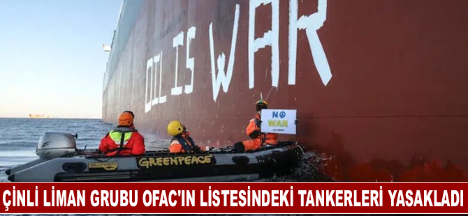 Çinli liman grubu OFAC'ın listesindeki tankerleri yasakladı