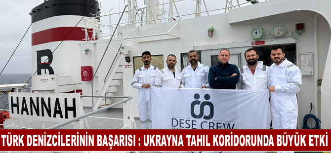 Türk Denizcilerinin Başarısı : Ukrayna Tahıl Koridorunda Büyük Etki