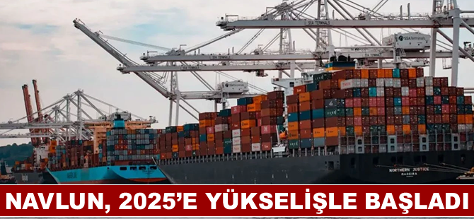 Navlun, 2025’e yükselişle başladı