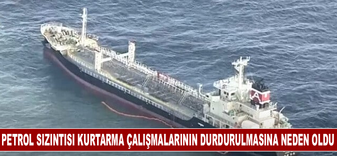 Petrol Sızıntısı Kurtarma Çalışmalarının Durdurulmasına Neden Oldu