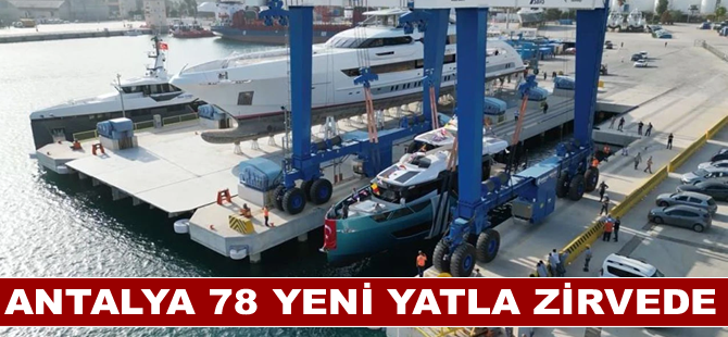 Antalya 78 yeni yatla zirvede