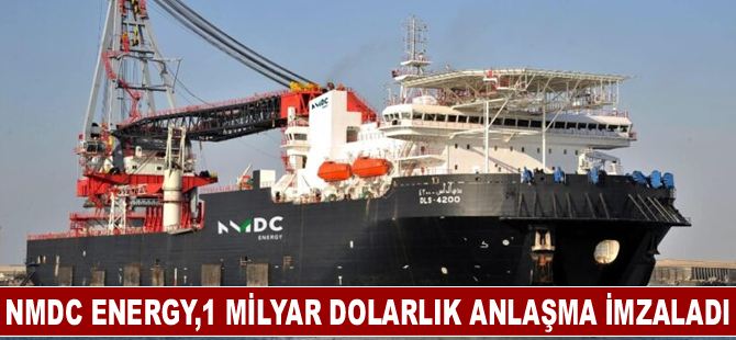 NMDC Energy,1 milyar dolarlık anlaşma imzaladı